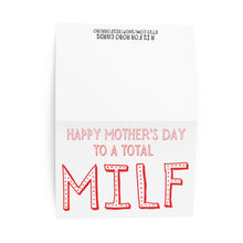 Load image into Gallery viewer, A humorous Mother's Day card from R is for Robo, titled "MILF Funny Mothers Day Card for Wife," showcases the bold red text "Happy Mothers Day to a Total MILF" set against a crisp white background—ideal for playfully honoring your hot mom.