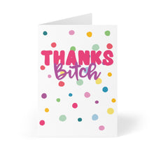 Load image into Gallery viewer, A "Thanks Bitch" Funny Thank You Card by R is for Robo showcases vibrant polka dots and bold pink and purple text on a white heavyweight matte background. The card stands open, ready for your handwritten message.