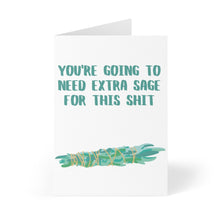 Load image into Gallery viewer, The Sage Funny Sympathy Card by R is for Robo features teal text stating, "You're going to need extra sage for this shit," complemented by an illustration of a sage bundle tied with string. This card, perfect for including a personal hand-written message, stands upright against a plain white background.