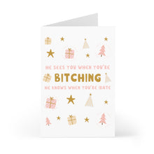 Load image into Gallery viewer, Introducing the "Santa Sees you when you're Bitching" Funny Christmas Card for Her by R is for Robo, a cheeky holiday card embellished with whimsical stars, trees, and gift motifs. The card humorously features the festive pink and gold phrase, "He sees you when you're bitching, he knows when you’re irate.
