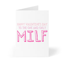 Load image into Gallery viewer, The MILF Funny Valentine's Day Card for Wife by R is for Robo showcases the text "Happy Valentines Day to the one and only MILF" in playful pink and red letters on a white background, with an option for adding a hand-written note for that extra personal touch.