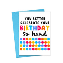 Load image into Gallery viewer, Colorful and Funny Birthday Card for Him or Her
