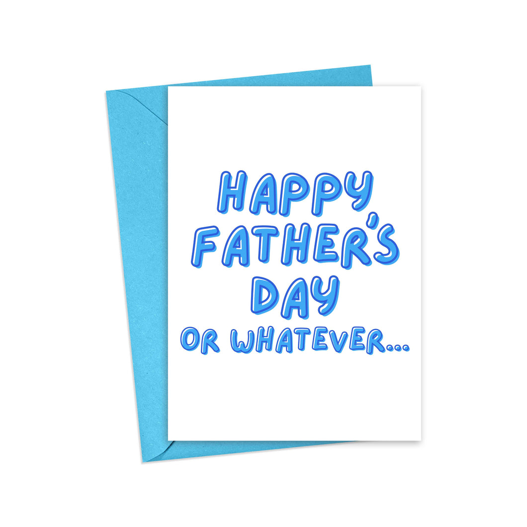 Whatever Funny Sarcastic Father's Day Card