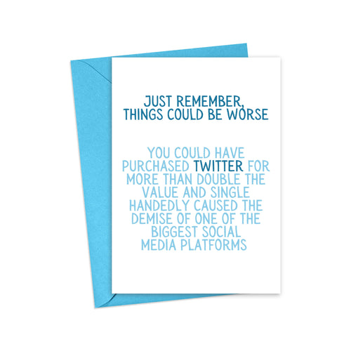 Twitter X Funny Sympathy Card or Encouragement Card for Friend