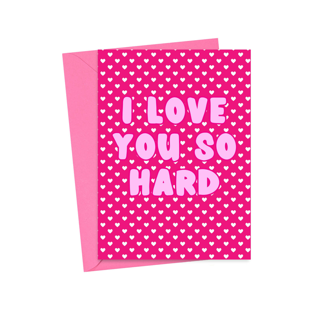 Hot Pink Hearts I love you so hard Funny Valentines Day Card for Her or Him