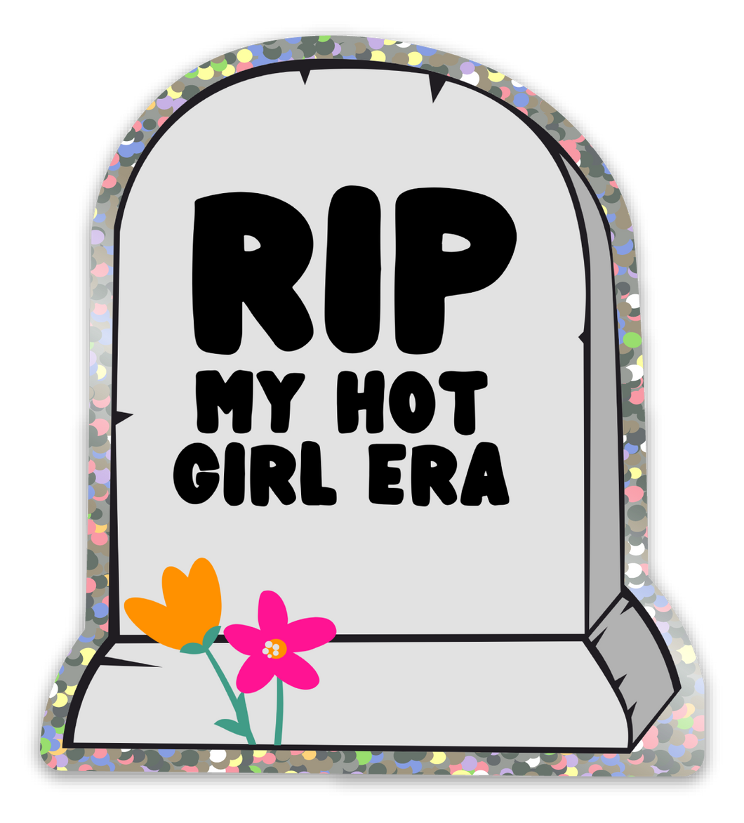 RIP My Hot Girl Era Funny Sticker for Women
