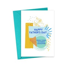 Load image into Gallery viewer, Favorite Daughter Fathers Day Card from Daughter
