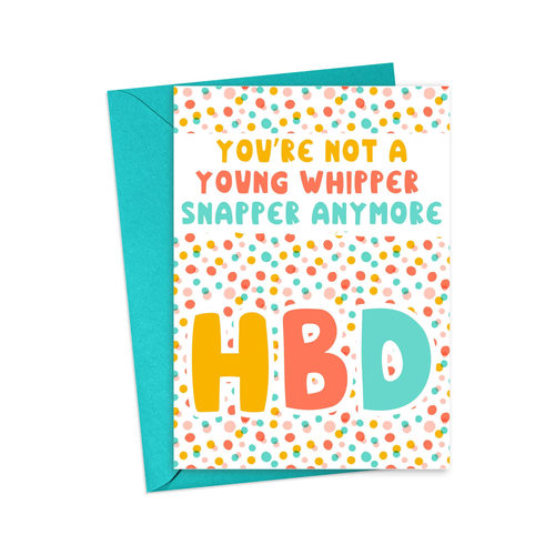 Funny Birthday Card for Him or Her – Whipper Snapper 