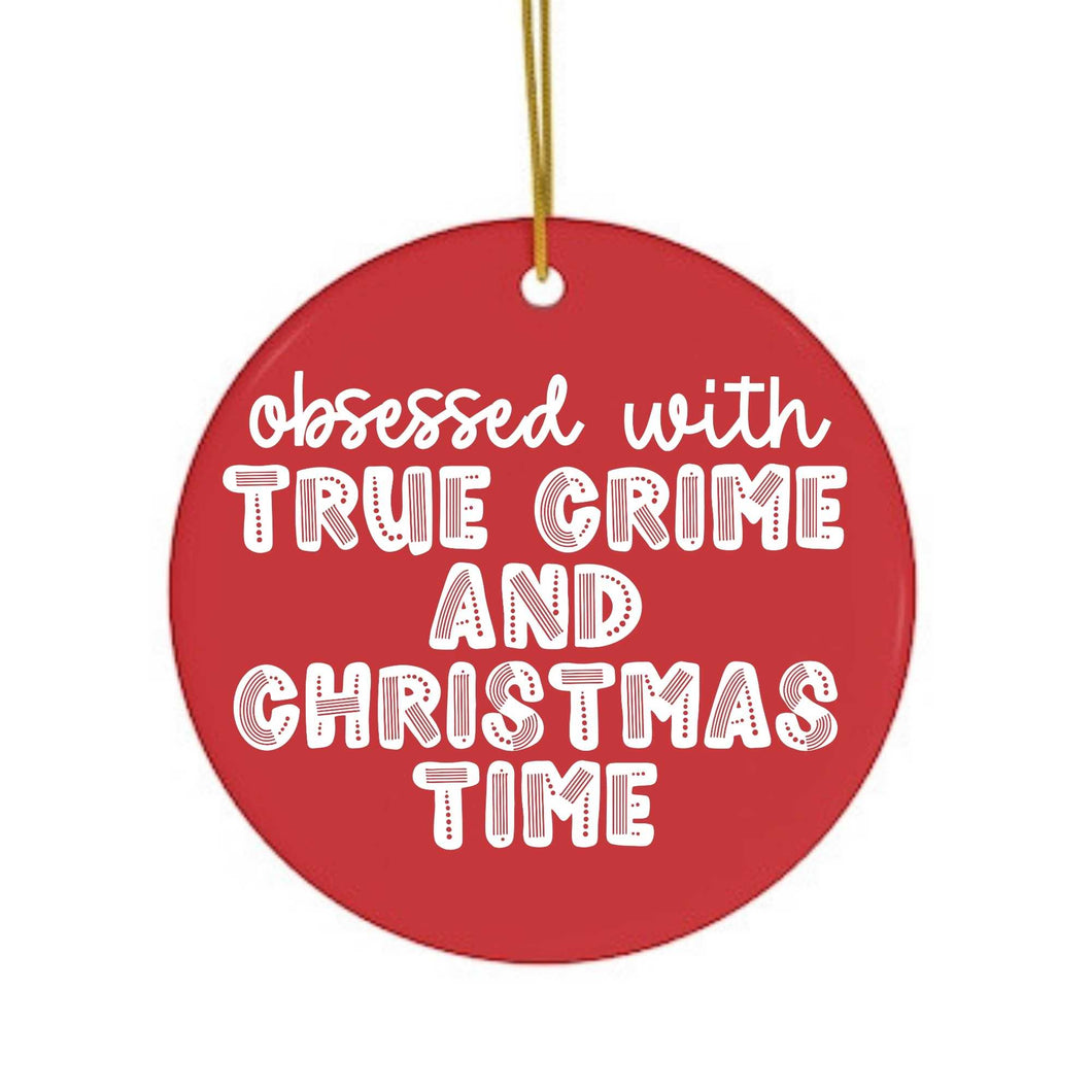 True Crime Funny Christmas Ornament