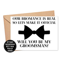 Load image into Gallery viewer, Bromance Funny Best Man or Groomsmen Proposal Greeting Card
