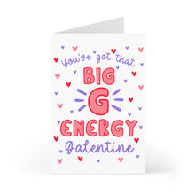 Load image into Gallery viewer, Big G Energy Funny Galentine&#39;s Day Card
