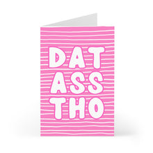 Load image into Gallery viewer, Dat Ass Tho Funny Dirty Valentines Day Card for Boyfriend or Girlfriend
