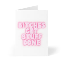 Load image into Gallery viewer, Bitches Get Stuff Done Congratulations Card
