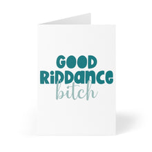 Load image into Gallery viewer, Good Riddance Bitch Funny Going Away Card
