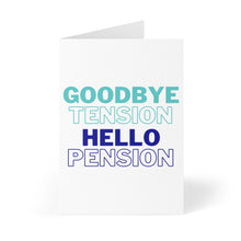 Load image into Gallery viewer, Goodbye Tension Hello Pension Funny Retirement Card
