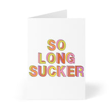 Load image into Gallery viewer, So Long Sucker Going Away Card
