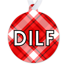 Load image into Gallery viewer, DILF Ornament for Husband or Boyfriend
