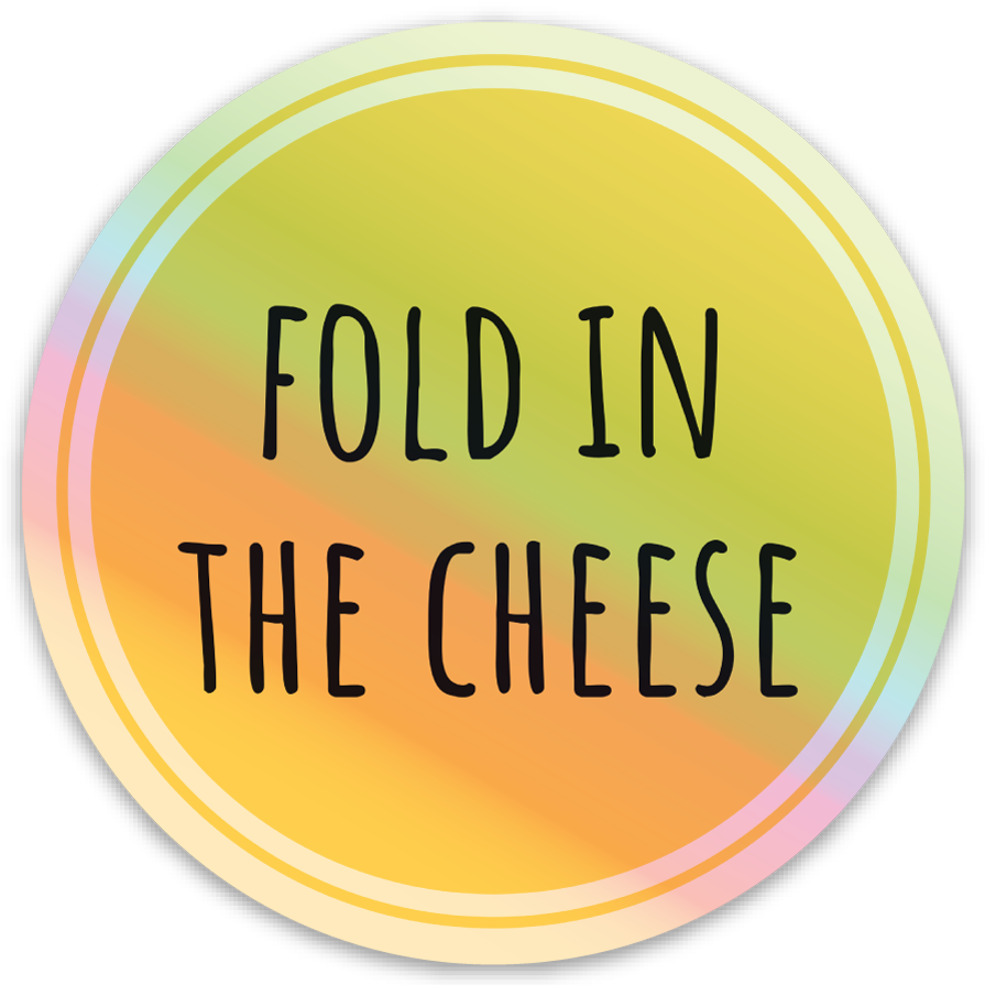Fold in the Cheese Sticker