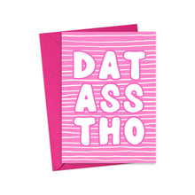 Load image into Gallery viewer, Dat Ass Tho Funny Dirty Valentine&#39;s Day Card for Boyfriend or Girlfriend
