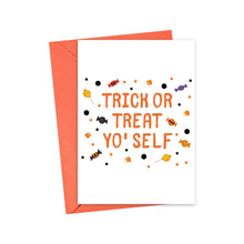 Load image into Gallery viewer, Treat Yo&#39; Self Funny Halloween Greeting Card
