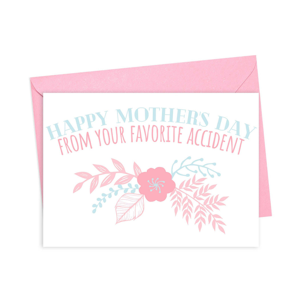 From Your Favorite Accident Funny Mother's Day Card