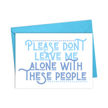 Load image into Gallery viewer, Don&#39;t Leave Me Alone Going Away Card
