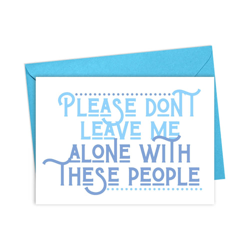 Don't Leave Me Alone Going Away Card