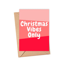 Load image into Gallery viewer, Christmas Vibes Only - Modern Funny Christmas Card
