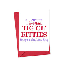 Load image into Gallery viewer, Tig Ol&#39; Bitties Big Boobs Valentine&#39;s Day Card for Wife or Girlfriend
