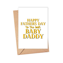 Load image into Gallery viewer, Baby Daddy Funny Father&#39;s Day Greeting Card
