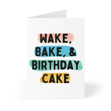 Load image into Gallery viewer, Stoner Birthday Card Wake Bake &amp; Birthday Cake
