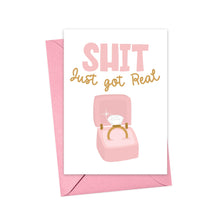 Load image into Gallery viewer, Shit just for Real Funny Engagement Greeting Card for Bride
